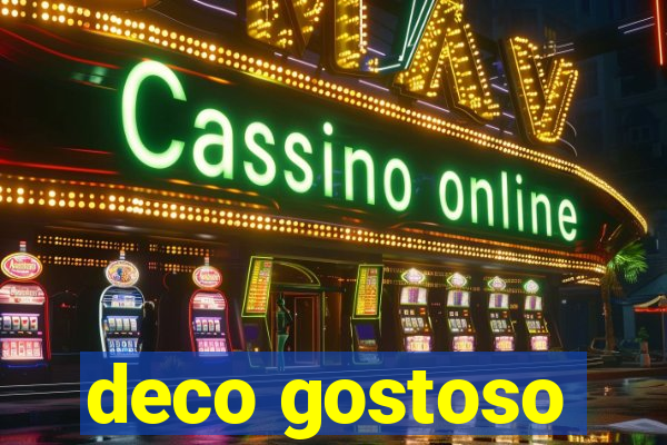 deco gostoso